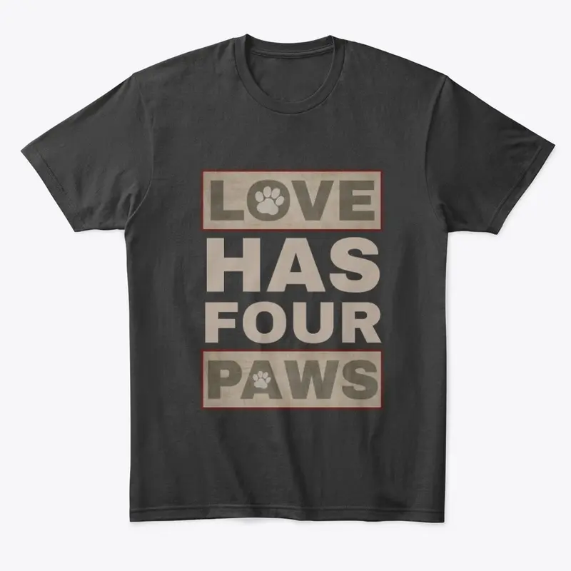 Love has four Paws Tee