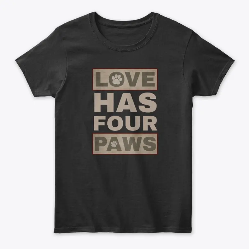 Love has four Paws Tee