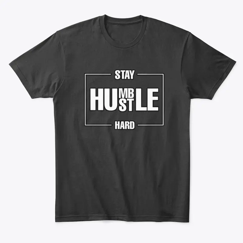 Stay Humble Hustle Hard